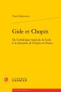 Gide Et Chopin : De L'Esthétique Musicale De Gide À La Réception De Chopin En France - Preview