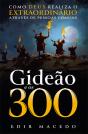Gideão E Os 300 - Preview