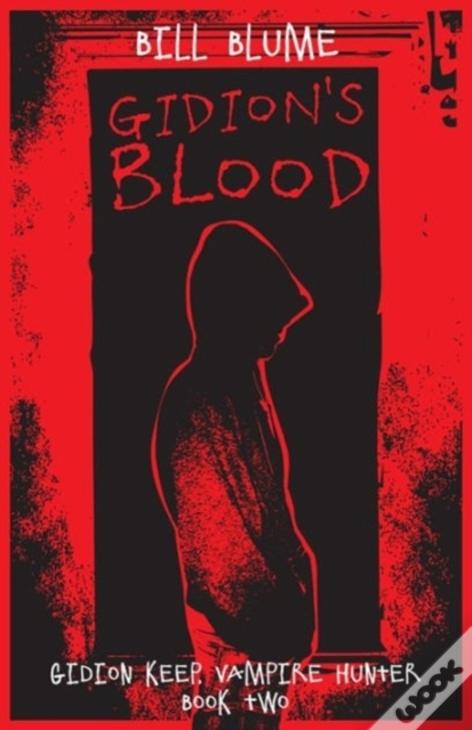 Gidion'S Blood: Gidion Keep, Vampire Hunter - Book Two