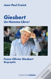 Giesbert, Un Homme Libre !