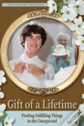 Gift Of A Lifetime - Finding Fulfilling