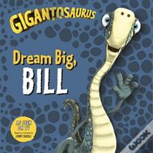 Gigantosaurus - Dream Big, Bill