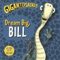 Gigantosaurus - Dream Big, Bill - Preview