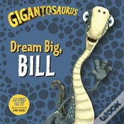 Capa do artigo Gigantosaurus - Dream Big, Bill