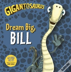 Capa do artigo Gigantosaurus - Dream Big, Bill