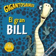 Gigantosaurus El Gran Bill