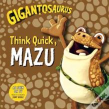Gigantosaurus - Think Quick, Mazu