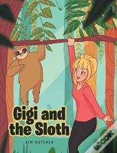 Gigi And The Sloth
