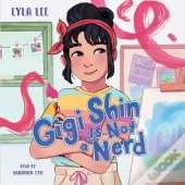 Gigi Shin Is Not A Nerd