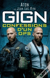 Gign : Confessions D'Un Ops