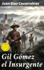 Gil Gómez El Insurgente - Preview
