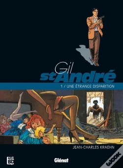 Capa do artigo Gil Saint-André Tome 1 : Une Étrange Disparition