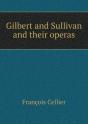 Gilbert And Sullivan And Their Operas - Preview