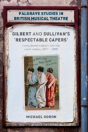 Gilbert And Sullivan'S 'Respectable Capers' - Preview