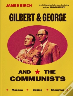 Capa do artigo Gilbert & George And The Communists