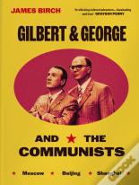 Gilbert & George And The Communists