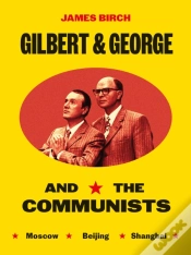 Capa do artigo Gilbert & George And The Communists