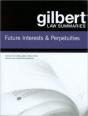 Gilbert Law Summaries On Future Interests And Perpetuities - Preview