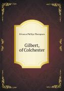 Gilbert, Of Colchester