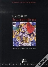 Gilbert Sorrentino ; Une Éxubérante Noirceur