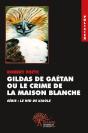 Gildas De Gaetan Ou Le Crime De La Maison Blanche - Preview