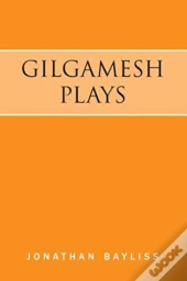 Gilgamesh Plays