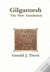Gilgamesh, The New Translation
