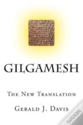 Gilgamesh: The New Translation