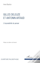 Gilles Deleuze Et Antonin Artaud ; L'Impossibilité De Penser