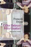 Gilles Deleuze, Félix Guattari ; Biographie Croisée