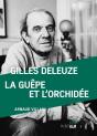 Gilles Deleuze, La Guêpe Et L'Orchidée - Preview