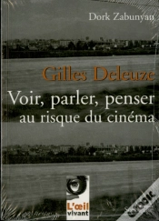 Capa do artigo Gilles Deleuze : Voir, Parler, Penser Au Risque Du Cinéma (2e Édition)