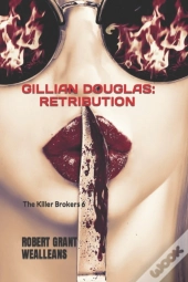 Gillian Douglas: Retribution: The Killer