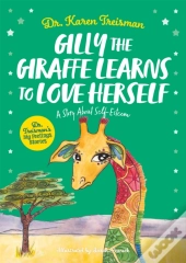 Gilly The Giraffe Learns To Love Herself