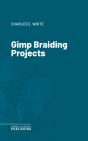 Gimp Braiding Projects - Preview