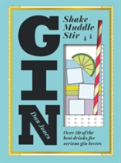 Gin: Shake, Muddle, Stir