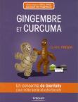 Gingembre Et Curcuma ; Un Concentré De Bienfaits Pour Votre Santé Et Votre Beauté