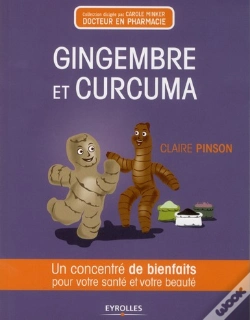 Capa do artigo Gingembre Et Curcuma ; Un Concentré De Bienfaits Pour Votre Santé Et Votre Beauté