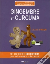 Capa do artigo Gingembre Et Curcuma ; Un Concentré De Bienfaits Pour Votre Santé Et Votre Beauté