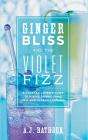 Ginger Bliss And The Violet Fizz - Preview