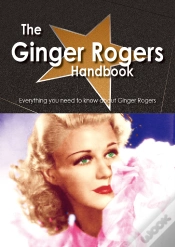 Capa do artigo Ginger Rogers Handbook - Everything You Need To Know About Ginger Rogers