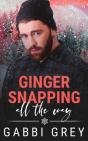 Ginger Snapping All The Way - Preview