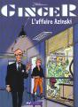 Ginger T.2 ; L'Affaire Azinski - Preview