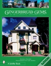 Capa do artigo Gingerbread Gems Of  Willimantic, Connecticut