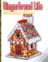 Gingerbread Life Coloring Book