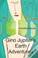 Gino Jupiter'S Earth Adventures