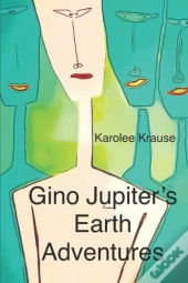 Gino Jupiter'S Earth Adventures