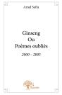 Ginseng Ou Poèmes Oubliés ; 2000-2005 - Preview