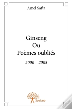 Capa do artigo Ginseng Ou Poèmes Oubliés ; 2000-2005