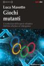 Giochi Mutanti - Preview